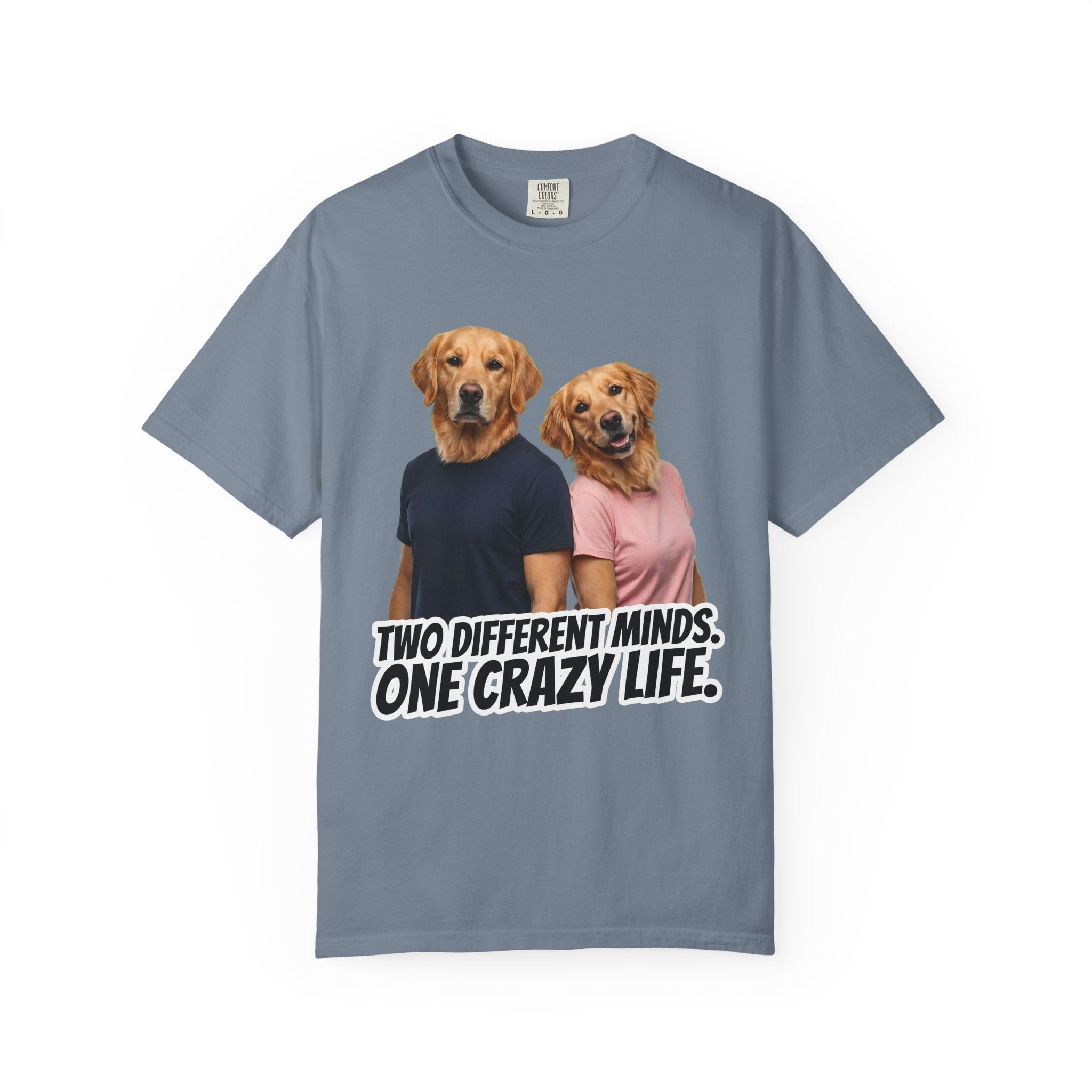 Two Different Minds, One Crazy Life – Funny Couple T-Shirt | Matching Dog Tee (Unisex)