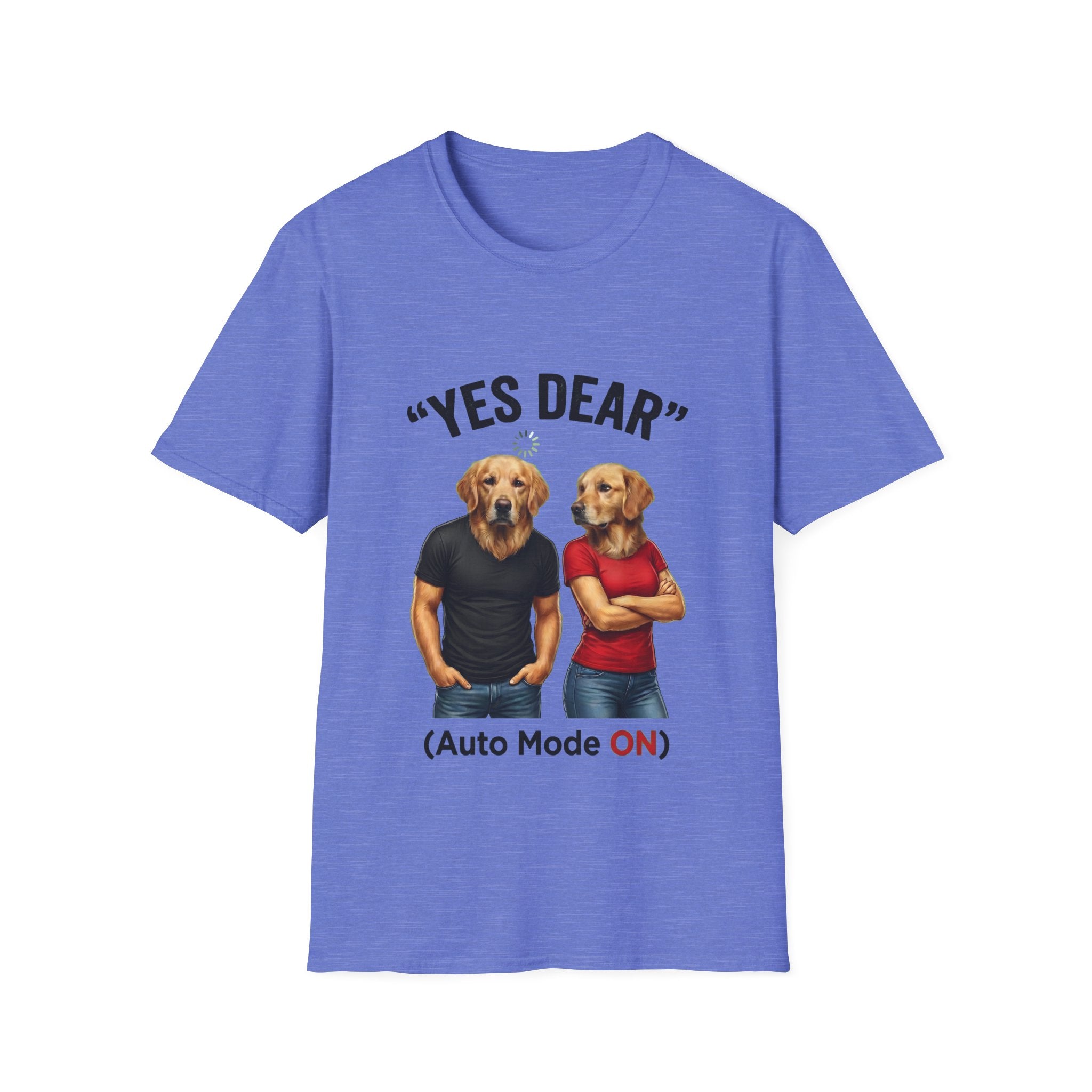 Yes Dear Auto Mode ON – Funny Couple Dog T-Shirt | Unisex Graphic Tee