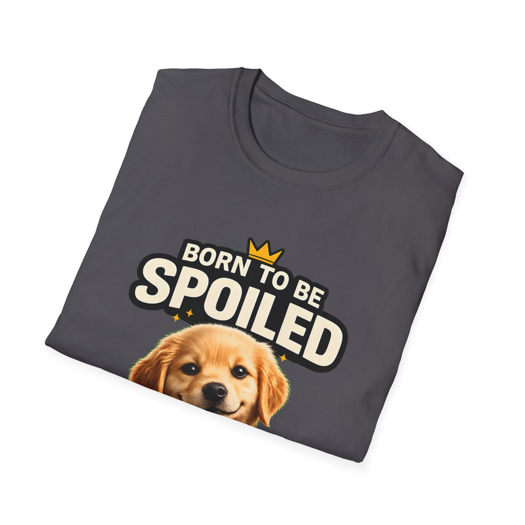 Born To Be Spoiled – Cute Dog T-Shirt | Funny Puppy Lover Gift Tee (Unisex)