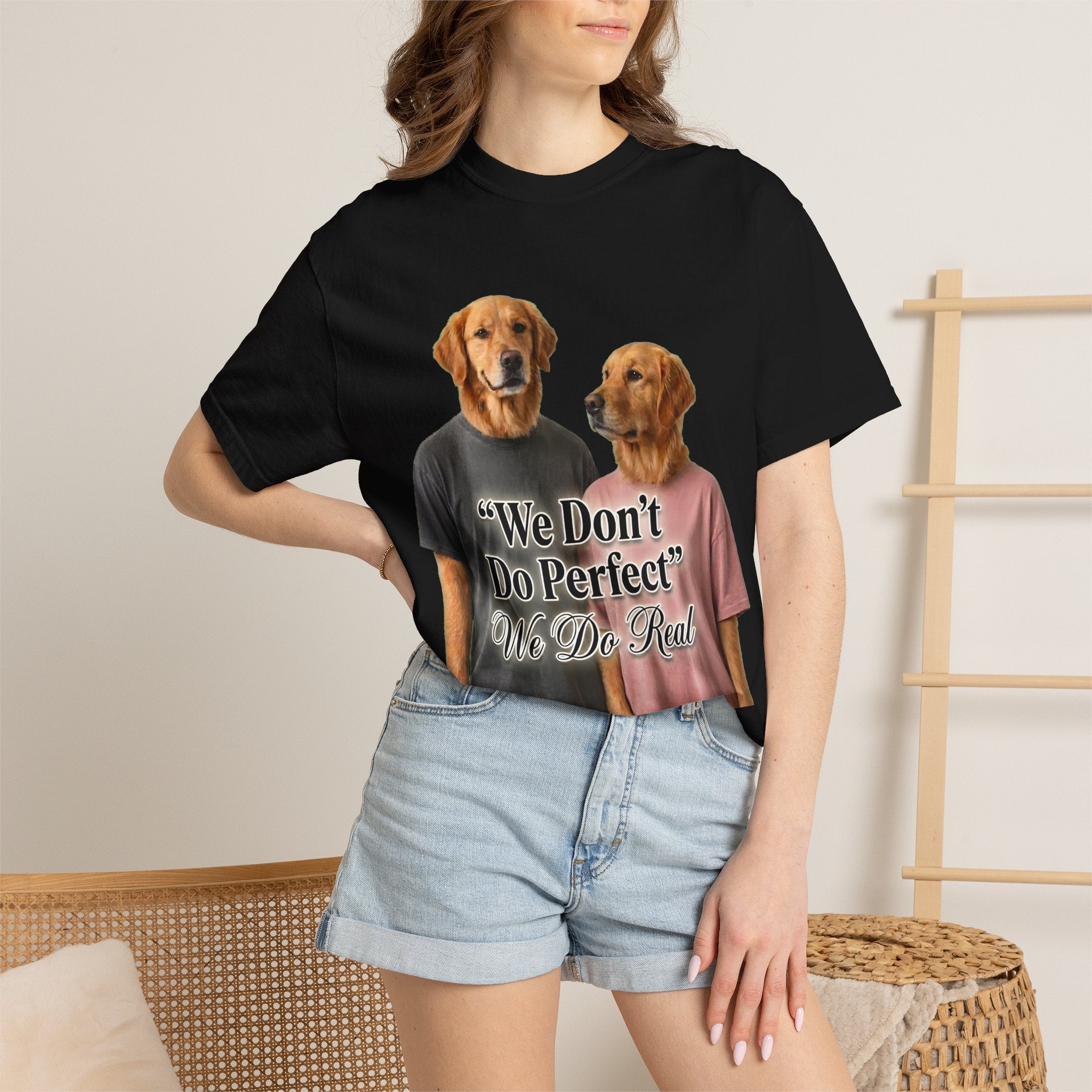 We Don’t Do Perfect, We Do Real – Couple Dog T-Shirts | Matching Funny Relationship Tee (Unisex)