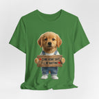 T-Shirt — Cute Puppy Holding 'Come home safe I'll Be Waiting' Sign | Dog Lover Gift