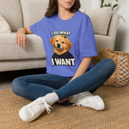 Golden Retriever Portrait I DO WHAT I WANT T-Shirt | Dog Graphic Tee