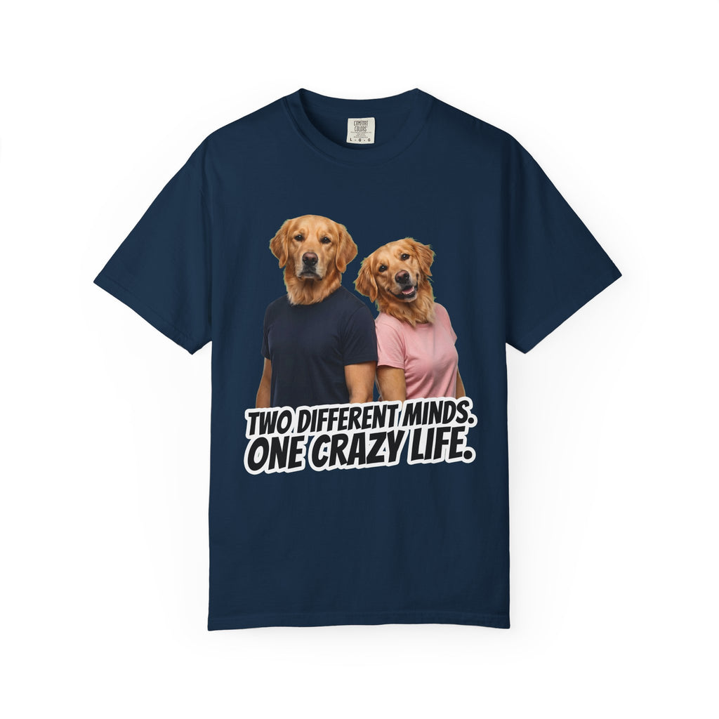 Two Different Minds, One Crazy Life – Funny Couple T-Shirt | Matching Dog Tee (Unisex)