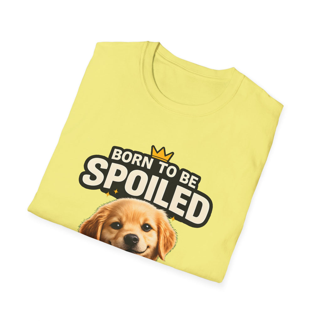 Born To Be Spoiled – Cute Dog T-Shirt | Funny Puppy Lover Gift Tee (Unisex)