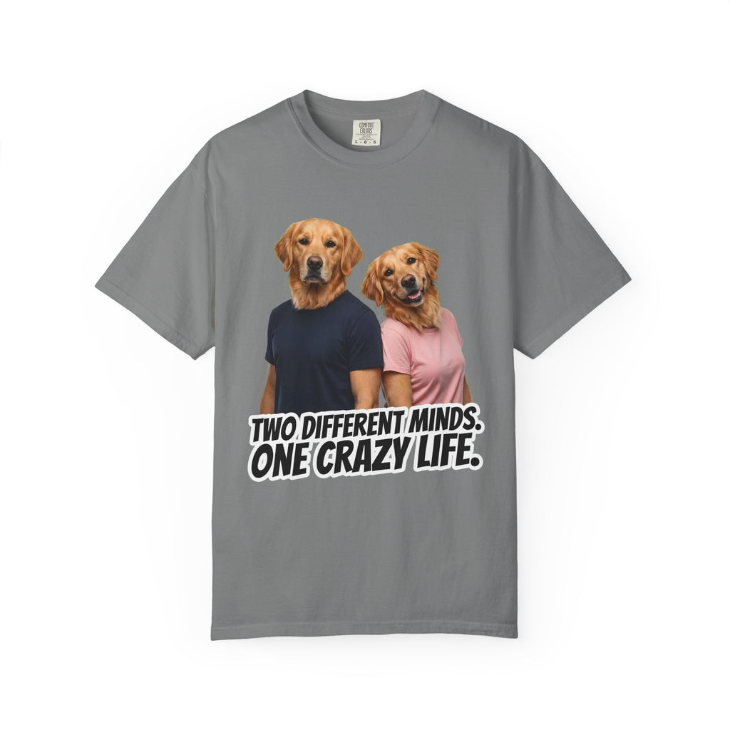 Two Different Minds, One Crazy Life – Funny Couple T-Shirt | Matching Dog Tee (Unisex)