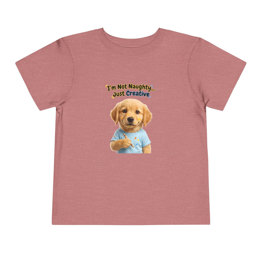 I’m Not Naughty… Just Creative – Cute Puppy T-Shirt | Funny Artist Dog Tee (Unisex)