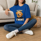 Golden Retriever Portrait I DO WHAT I WANT T-Shirt | Dog Graphic Tee