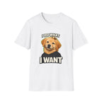 Golden Retriever Portrait I DO WHAT I WANT T-Shirt | Dog Graphic Tee