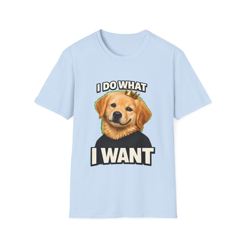 I Do What I Want – Funny Dog Attitude T-Shirt | Cute Golden Puppy Tee (Unisex)