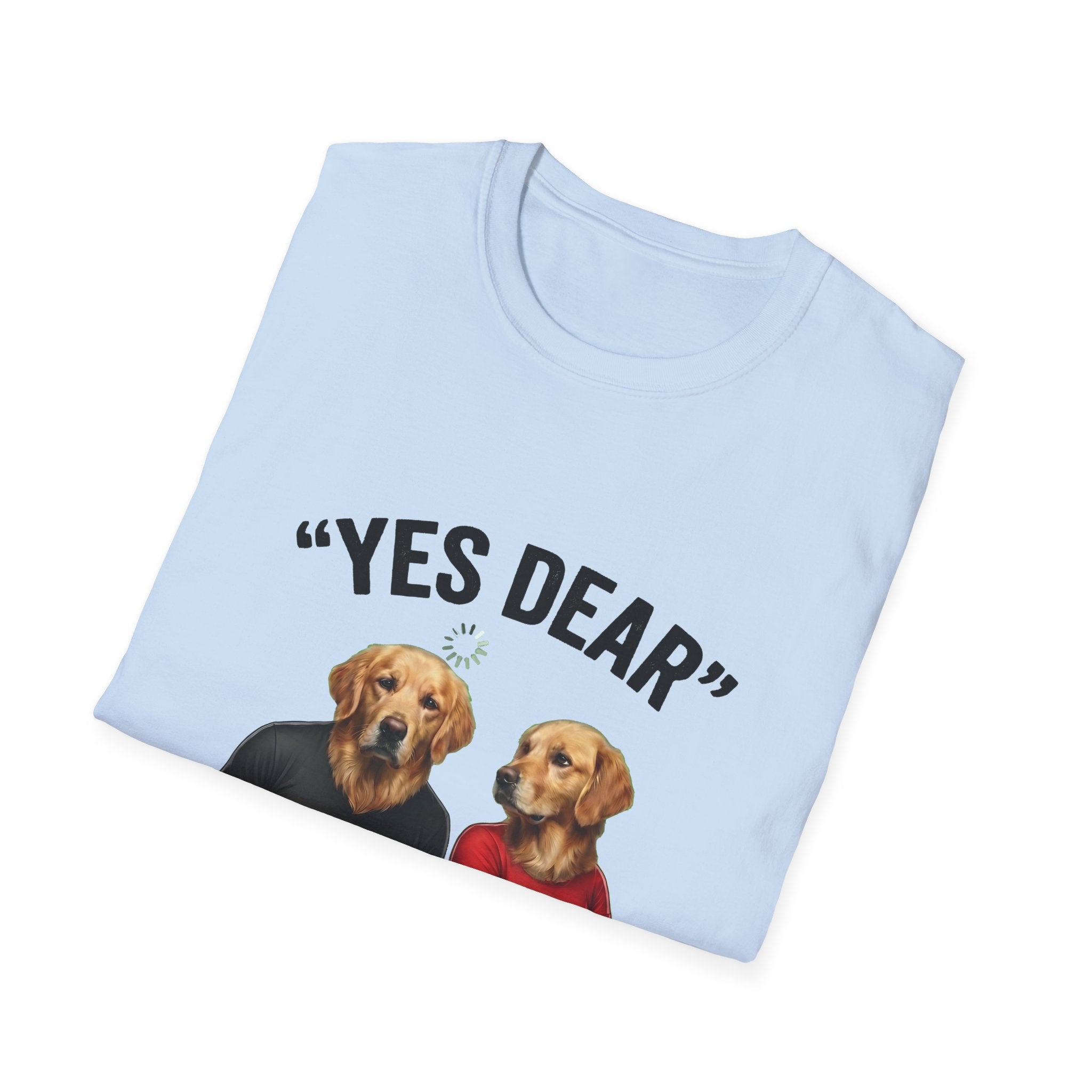 Yes Dear Auto Mode ON – Funny Couple Dog T-Shirt | Unisex Graphic Tee