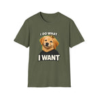 Golden Retriever Portrait I DO WHAT I WANT T-Shirt | Dog Graphic Tee