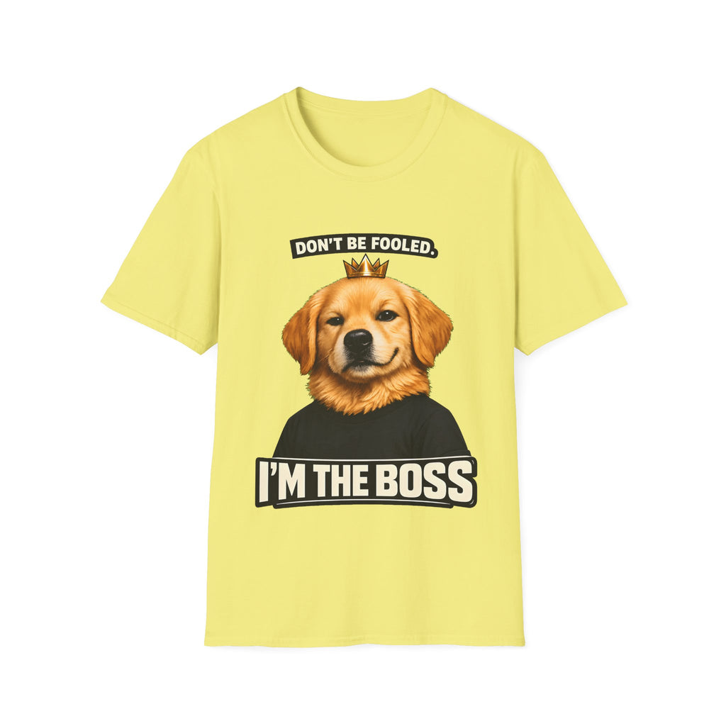 Don’t Be Fooled, I’m The Boss – Funny Dog T-Shirt | Cute Boss Puppy Tee (Unisex)