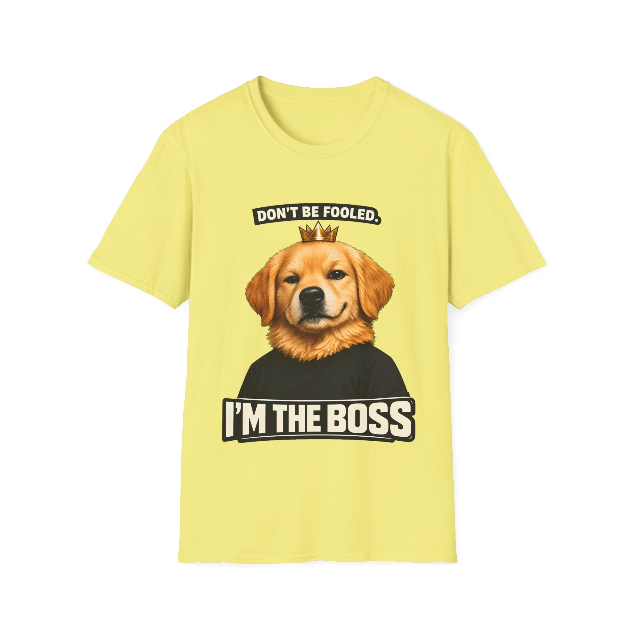 Don’t Be Fooled, I’m The Boss – Funny Dog T-Shirt | Cute Boss Puppy Tee (Unisex)