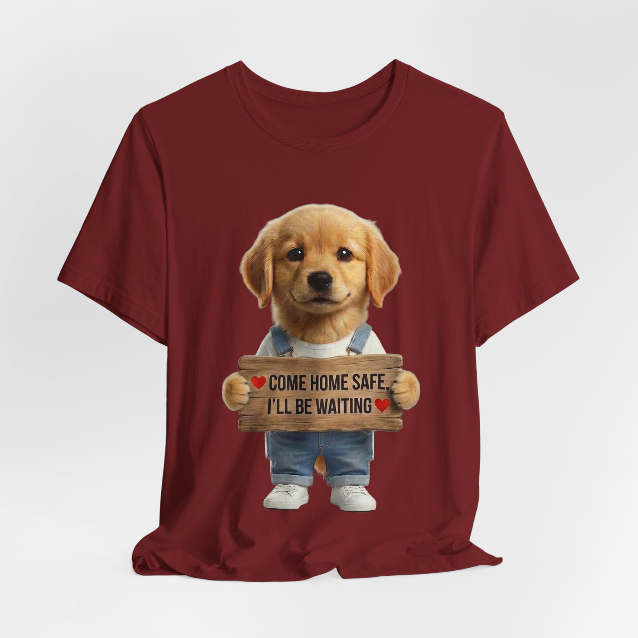 T-Shirt — Cute Puppy Holding 'Come home safe I'll Be Waiting' Sign | Dog Lover Gift