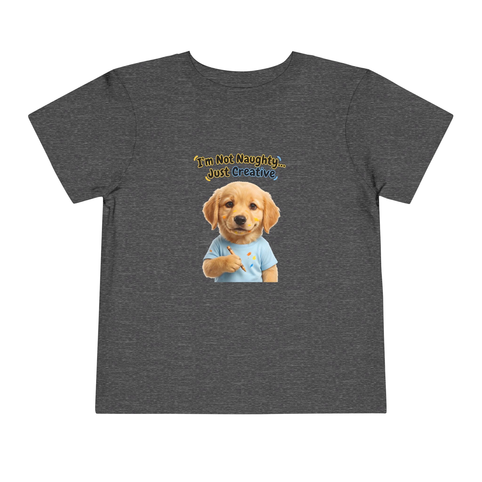 I’m Not Naughty… Just Creative – Cute Puppy T-Shirt | Funny Artist Dog Tee (Unisex)
