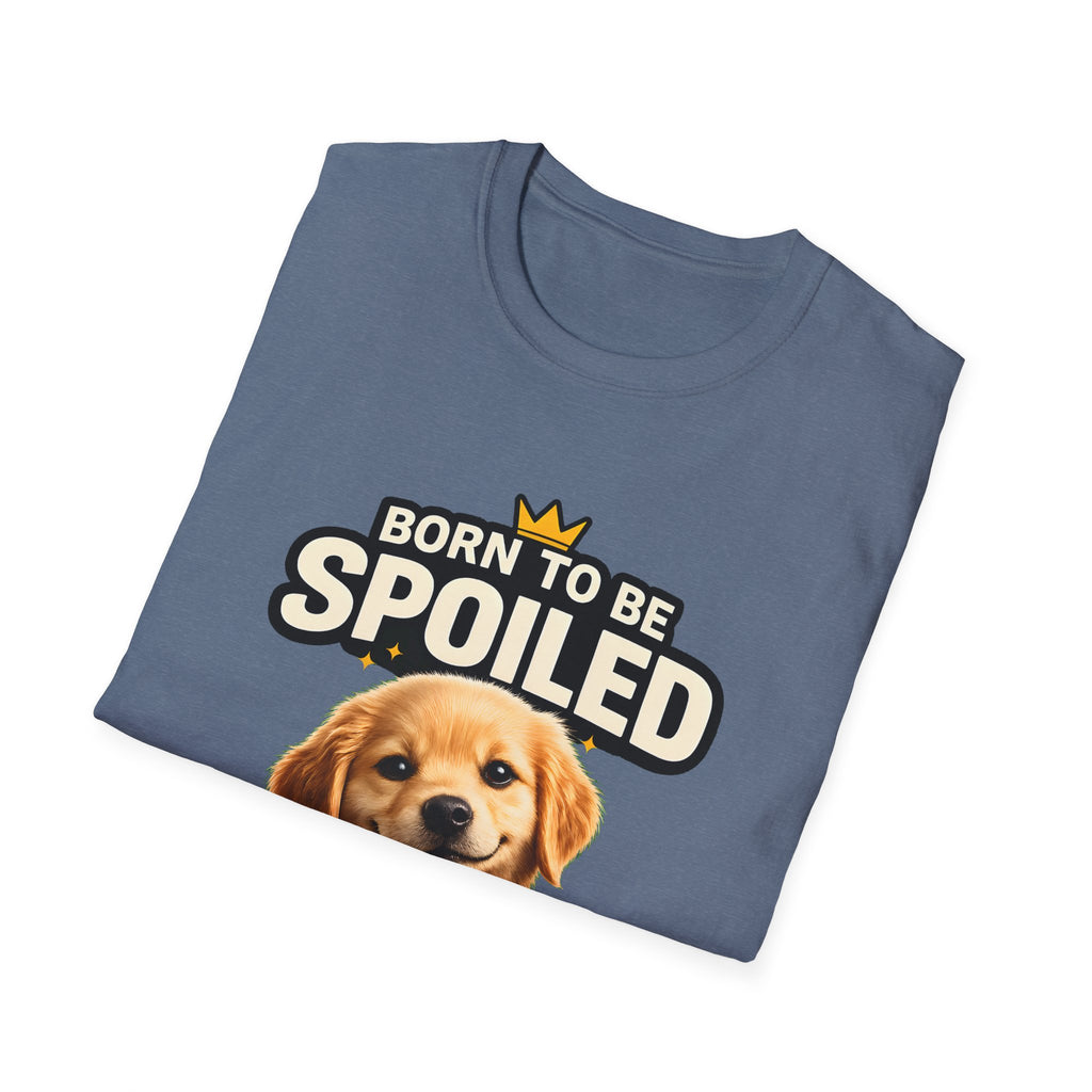 Born To Be Spoiled – Cute Dog T-Shirt | Funny Puppy Lover Gift Tee (Unisex)