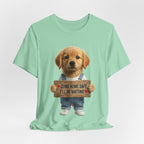 T-Shirt — Cute Puppy Holding 'Come home safe I'll Be Waiting' Sign | Dog Lover Gift