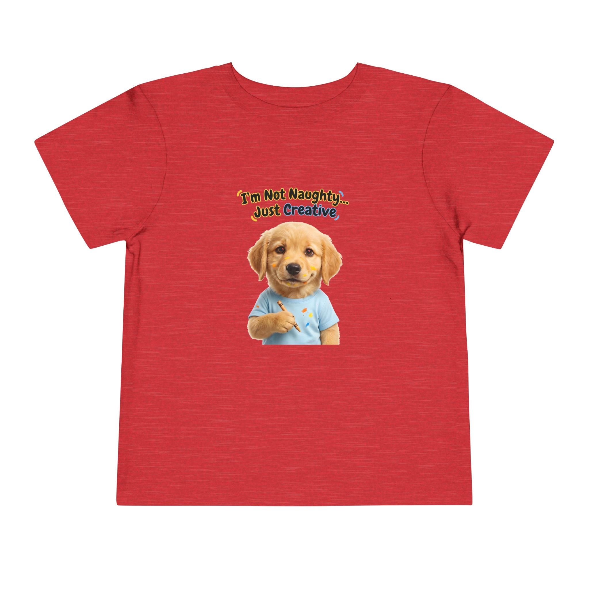 I’m Not Naughty… Just Creative – Cute Puppy T-Shirt | Funny Artist Dog Tee (Unisex)